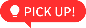PICK UP!